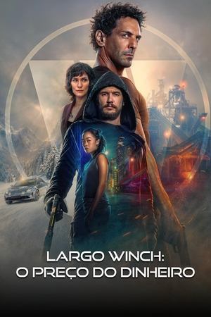 Largo Winch: O Preço do Dinheiro 2024