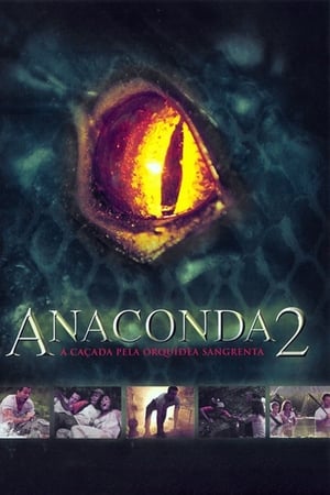 Anaconda 2: A Caçada pela Orquídea Sangrenta 2004