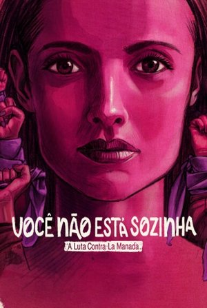 Você Não Está Sozinha: A Luta Contra La Manada 2024