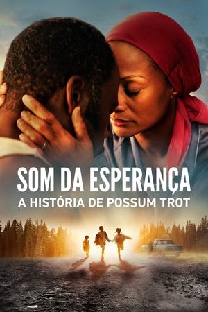 Som da Esperança: A História de Possum Trot 2024