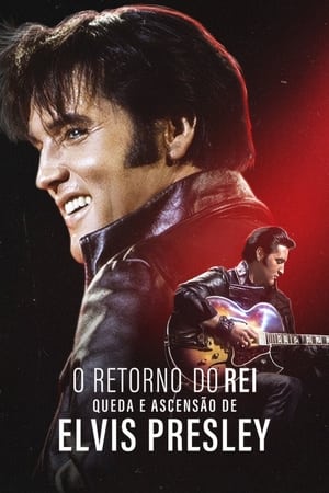 O Retorno do Rei: Queda e Ascensão de Elvis Presley 2024