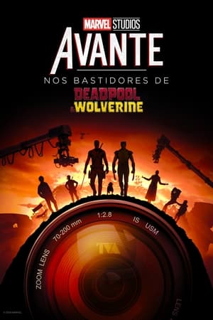 Avante: Nos Bastidores de Deadpool & Wolverine 2024