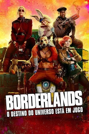 Borderlands: O Destino do Universo Está em Jogo 2024