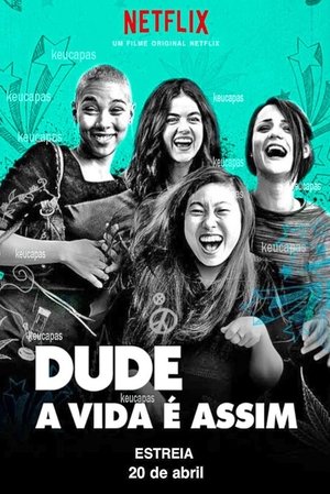 Dude - A Vida e Assim