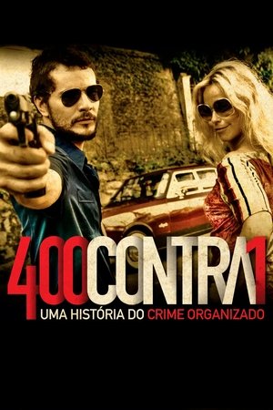 400 Contra 1: A História do Comando Vermelho 2010