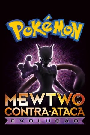 Pokémon, o Filme: Mewtwo Contra-Ataca - Evolução 2019