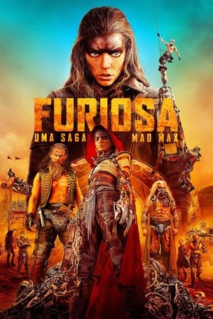 Furiosa: Uma Saga Mad Max 2024