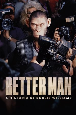 Better Man - A História de Robbie Williams 2024