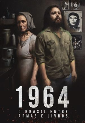 1964: O Brasil Entre Armas e Livros 2019